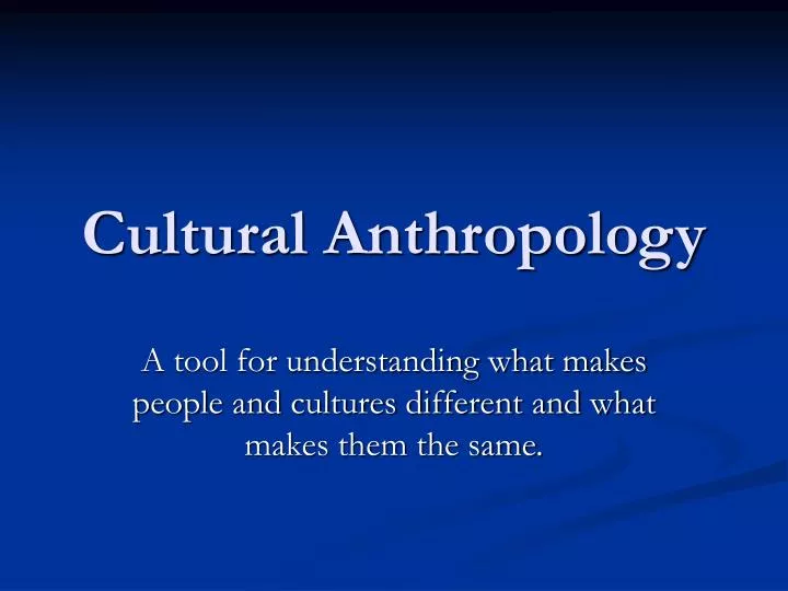 PPT Cultural Anthropology PowerPoint Presentation Free Download ID 