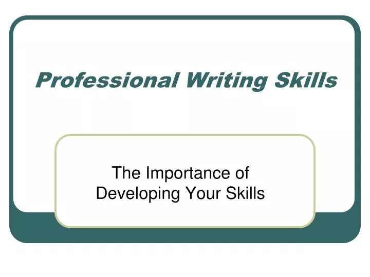 PPT - Professional Writing Skills PowerPoint Presentation, free ...