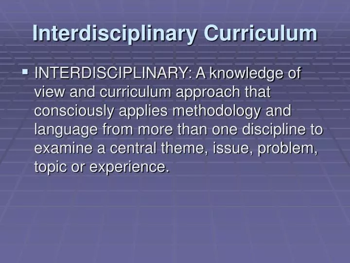 interdisciplinary curriculum n.