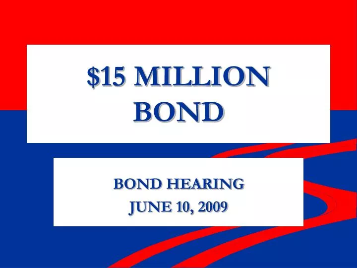 15 million bond n.
