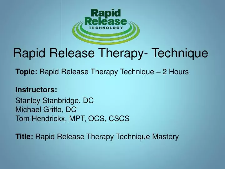 rapid release therapy technique n.