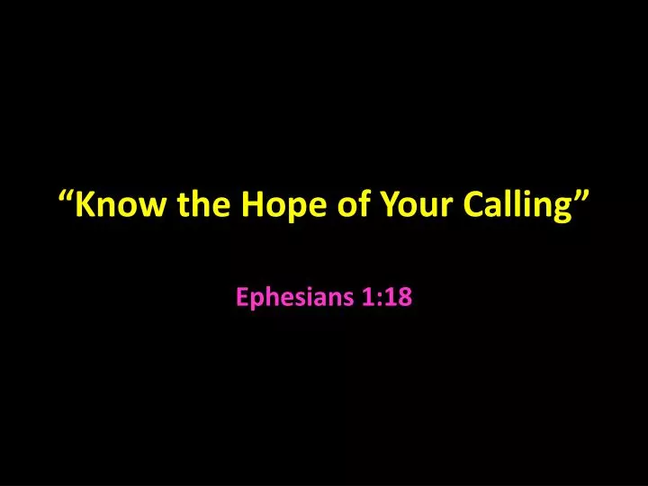 know the hope of your calling n.