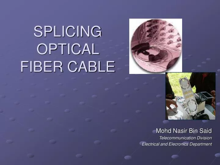 PPT SPLICING OPTICAL FIBER CABLE PowerPoint Presentation, free