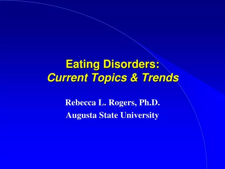 PPT Eating Disorders Current Topics Trends PowerPoint Presentation 