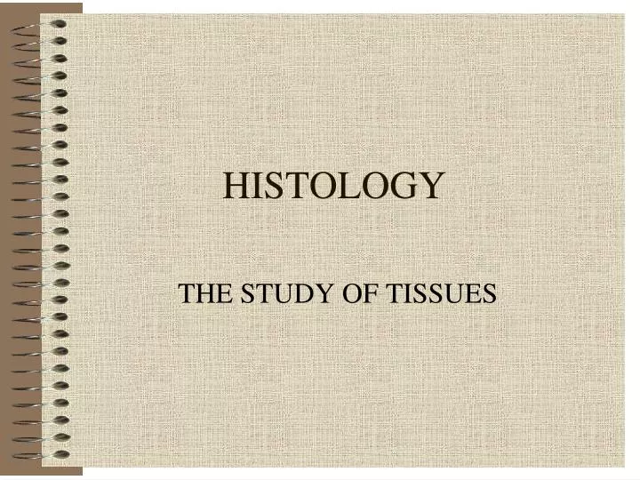 PPT - HISTOLOGY PowerPoint Presentation, free download - ID:1383237