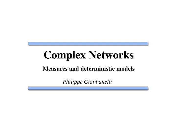 ppt complex networks measures and deterministic models powerpoint deterministic models