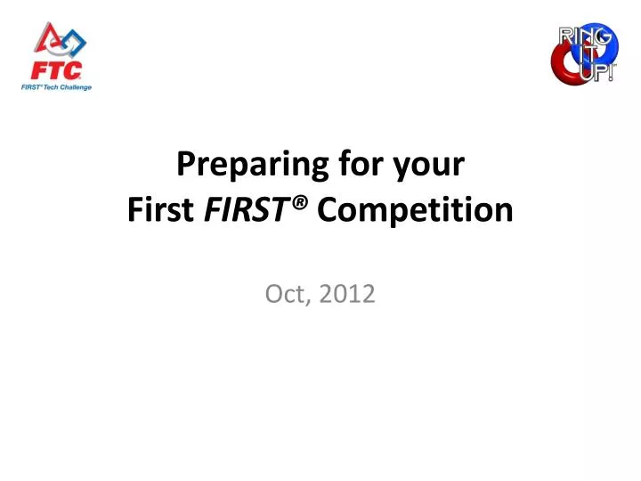 PPT Preparing for your First FIRST® Competition PowerPoint