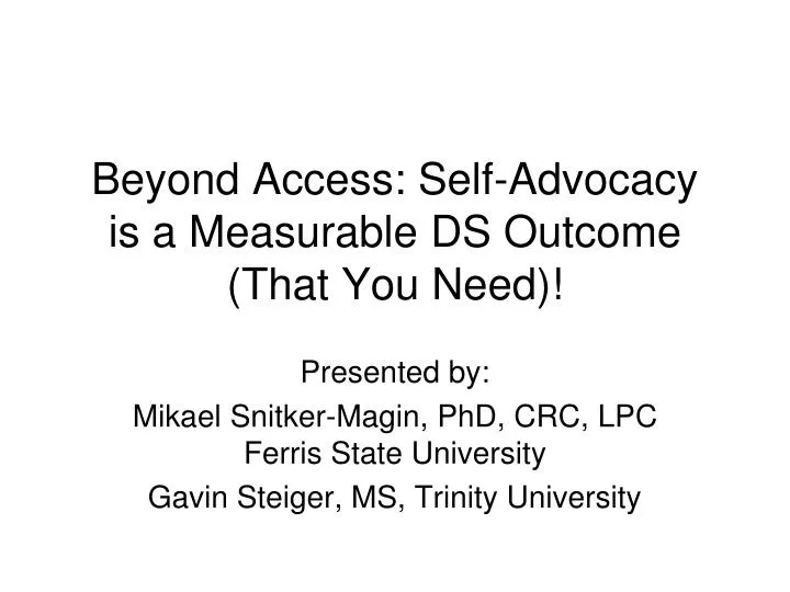 beyond access self advocacy is a measurable ds outcome that you need n.