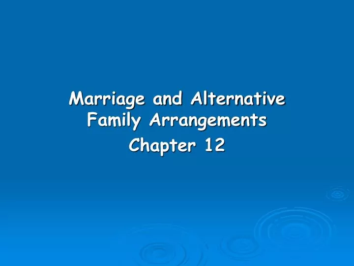 marriage and alternative family arrangements chapter 12 n.