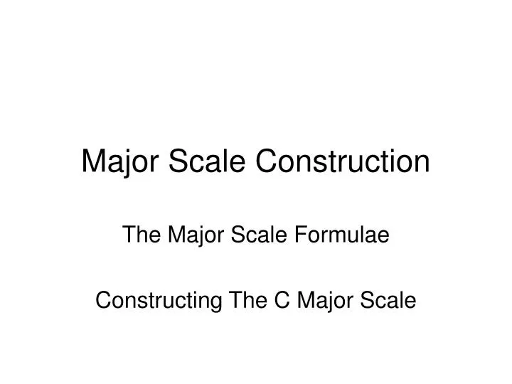 PPT Major Scale Construction PowerPoint Presentation, free download