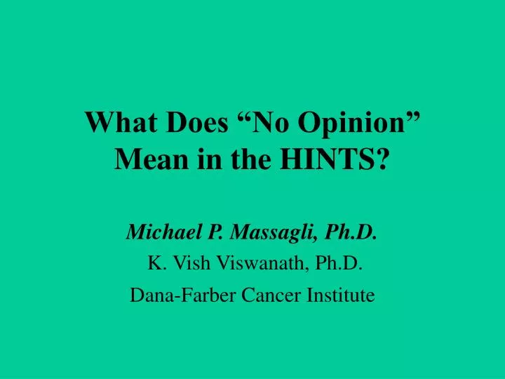 what does no opinion mean in the hints n.