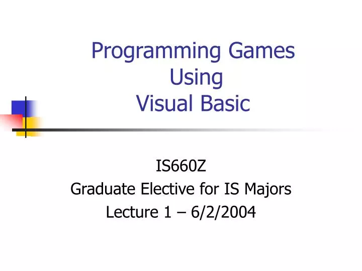 PPT - Programming Games Using Visual Basic PowerPoint Presentation ...