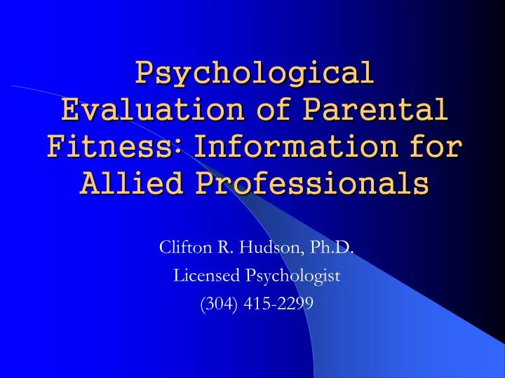 psychological evaluation of parental fitness information for allied professionals n.