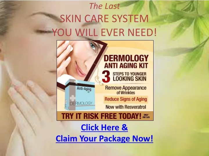 the last skin care system you will ever need n.