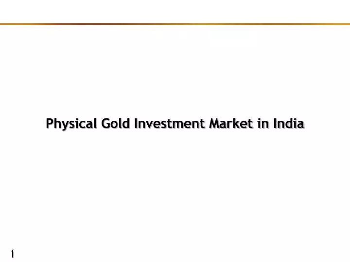 physical gold investment market in india n.
