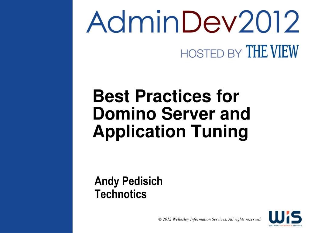 PPT - Best Practices for Domino Server and Application Tuning PowerPoint  Presentation - ID:1388952