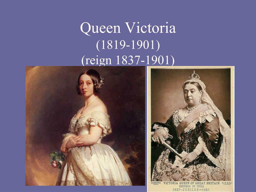 PPT - Queen Victoria (1819-1901) (reign 1837-1901) PowerPoint Presentation - ID:1390668