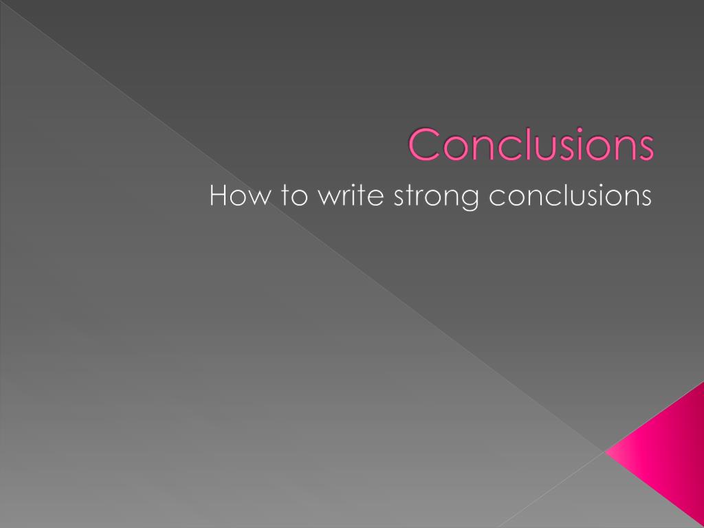PPT - Conclusions PowerPoint Presentation, free download - ID:25