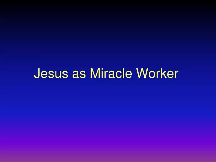 jesus as miracle worker n.