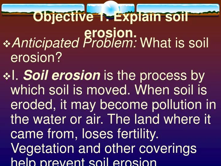 objective 1 explain soil erosion n.