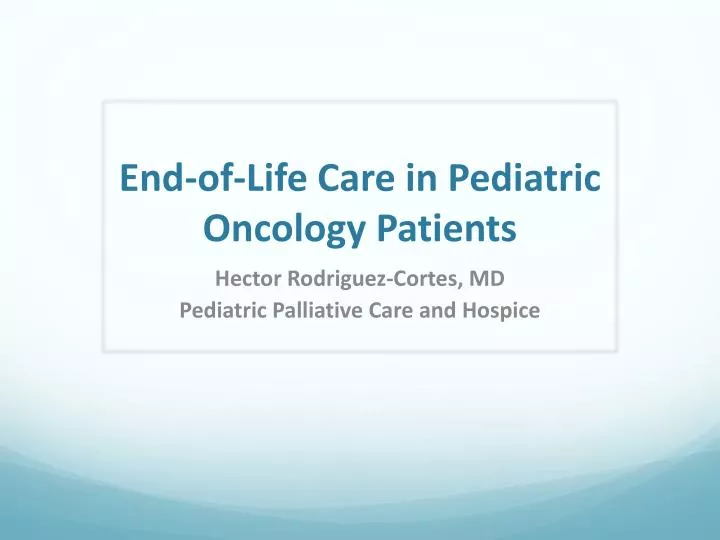 Ppt End Of Life Care In Pediatric Oncology Patients Powerpoint