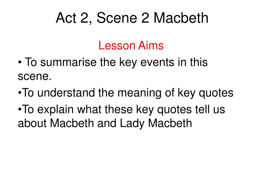 PPT - Act 2, Scene 2 Macbeth PowerPoint Presentation, free download -  ID:1391774