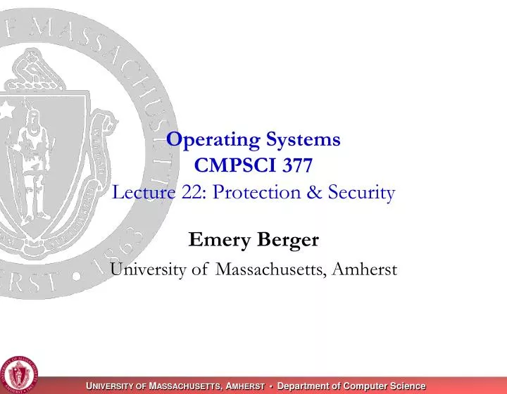 operating systems cmpsci 377 lecture 22 protection security n.