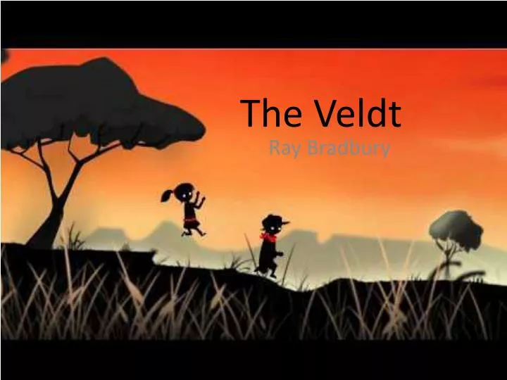 PPT - The Veldt PowerPoint Presentation, free download - ID:1392509
