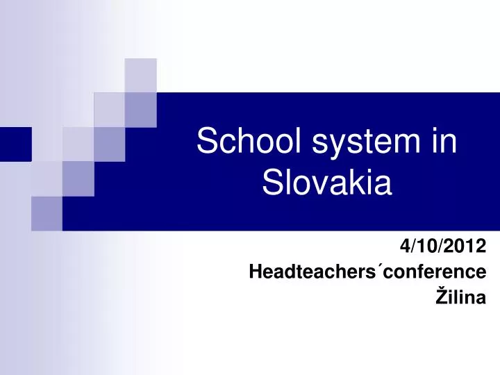 PPT - School system in Slovakia PowerPoint Presentation, free download ...