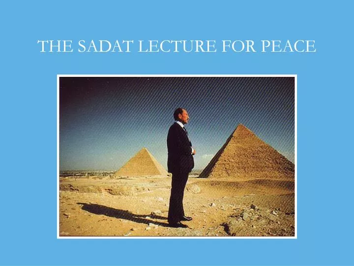 the sadat lecture for peace n.