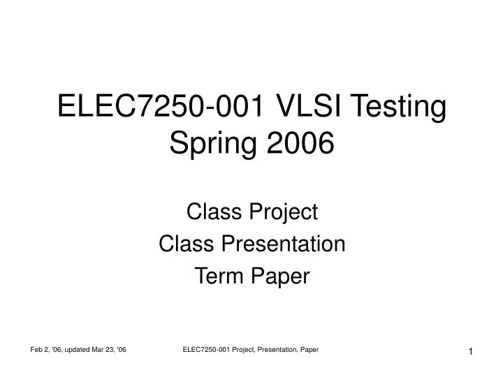 elec7250 001 vlsi testing spring 2006 n.
