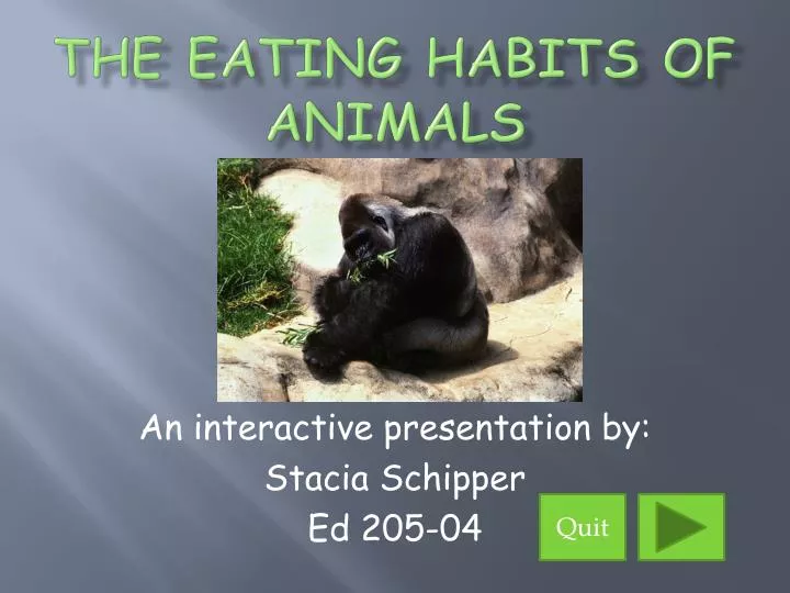 PPT - The Eating Habits of Animals PowerPoint Presentation, free download - ID:1397083 PPT - The Eating Habits of Animals PowerPoint Presentation, free download - ID:1397083