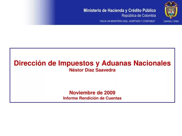 PPT - Dirección De Impuestos Y Aduanas Nacionales Néstor Díaz Saavedra ...