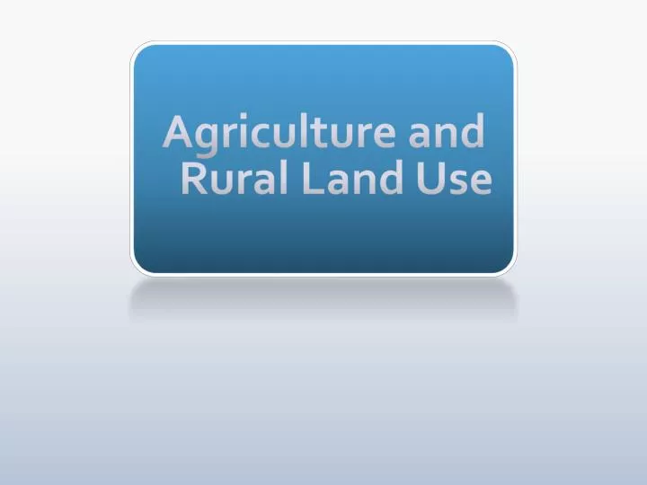 agriculture and rural land use n.