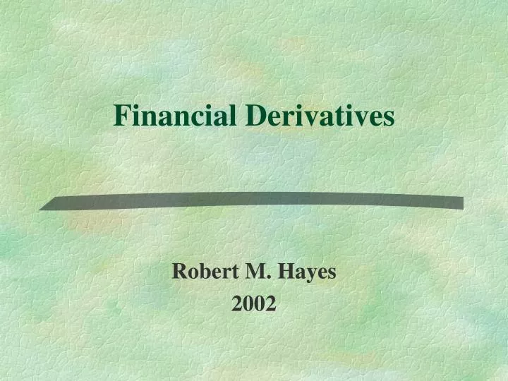 financial derivatives n.