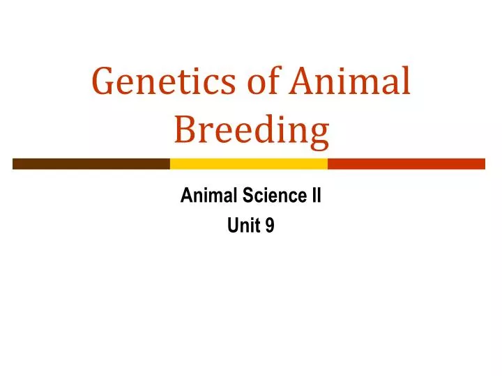 PPT - Genetics of Animal Breeding PowerPoint Presentation, free download -  ID:1399449