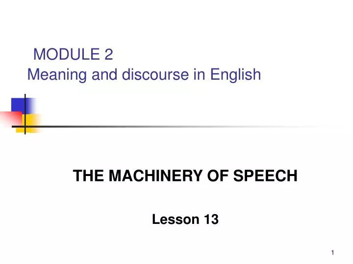 PPT - MODULE 2 Meaning And Discourse In English PowerPoint PPT - MODULE 2 Meaning And Discourse In English PowerPoint