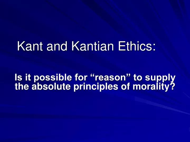 Pros And Cons Of Kantianism