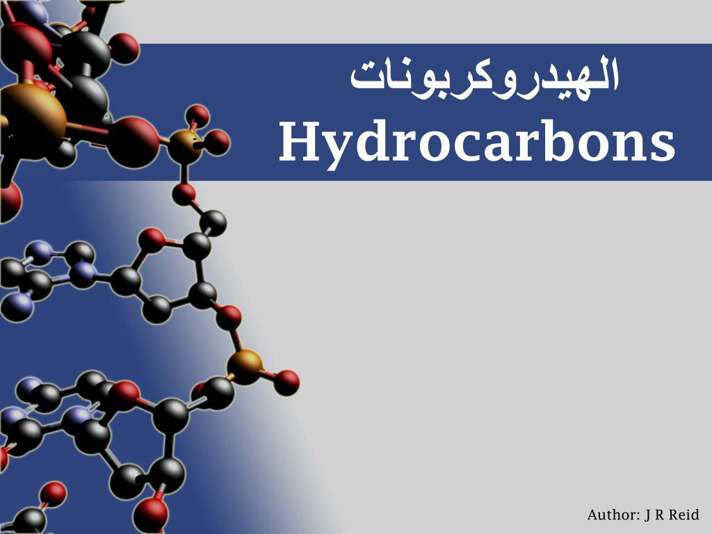 PPT - الهيدروكربونات Hydrocarbons PowerPoint Presentation - ID:1402745