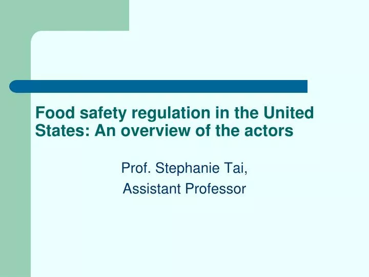 food safety regulation in the united states an overview of the actors n.