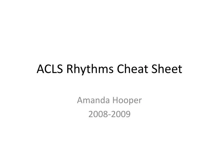 Ppt Acls Rhythms Cheat Sheet Powerpoint Presentation Free