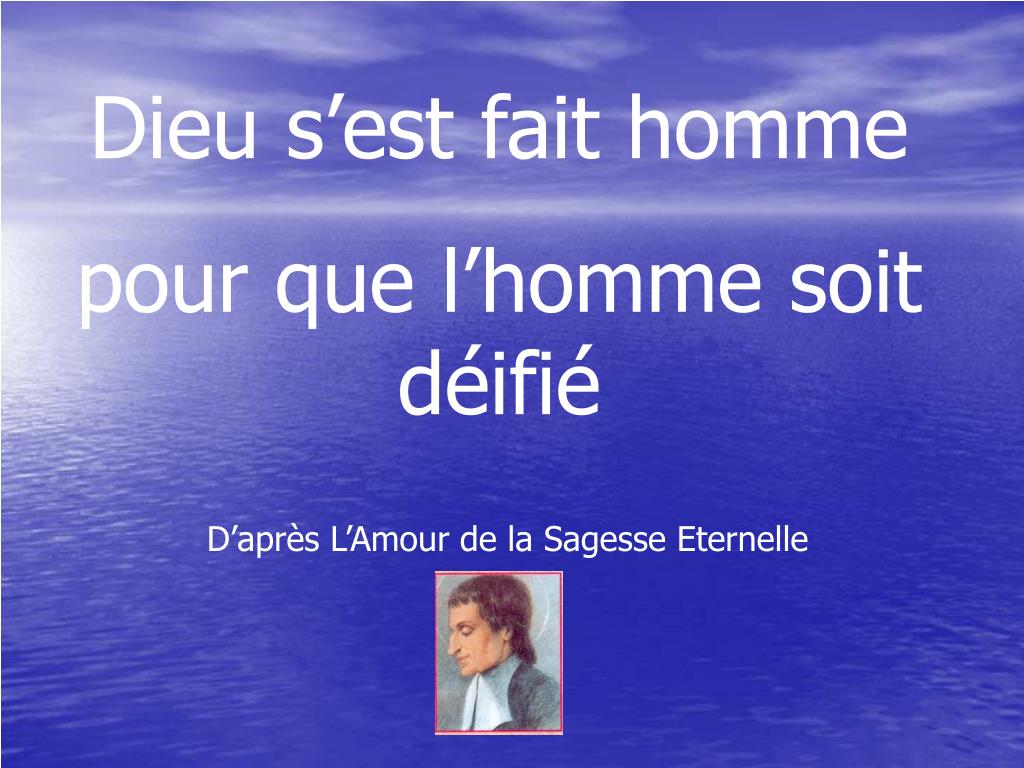 PPT - Dieu s’est fait homme pour que l’homme soit déifié PowerPoint
