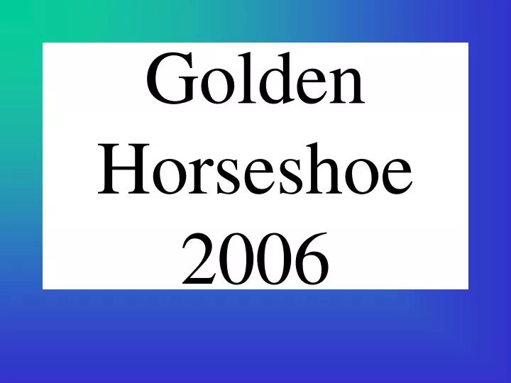 golden horseshoe 2006 n.