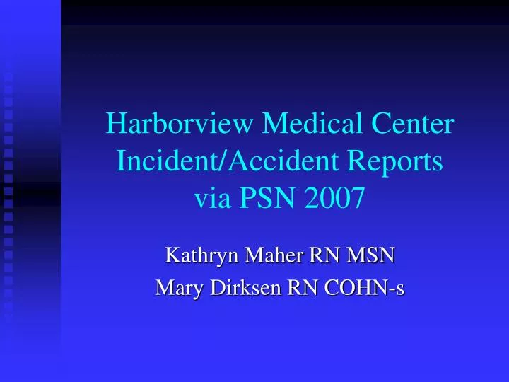 harborview medical center incident accident reports via psn 2007 n.