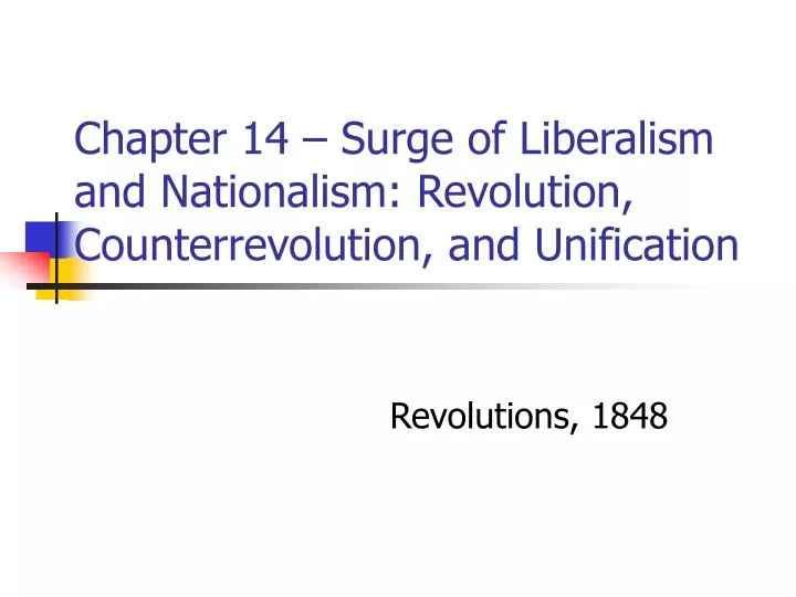 Ppt - Chapter 14 – Surge Of Liberalism And Nationalism: Revolution 