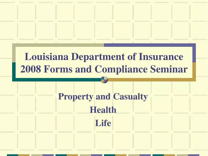 louisiana department of insurance 2008 forms and compliance seminar n.