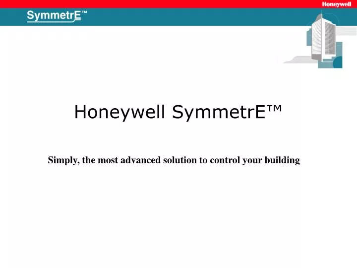 PPT Honeywell SymmetrE PowerPoint Presentation Free Download ID 