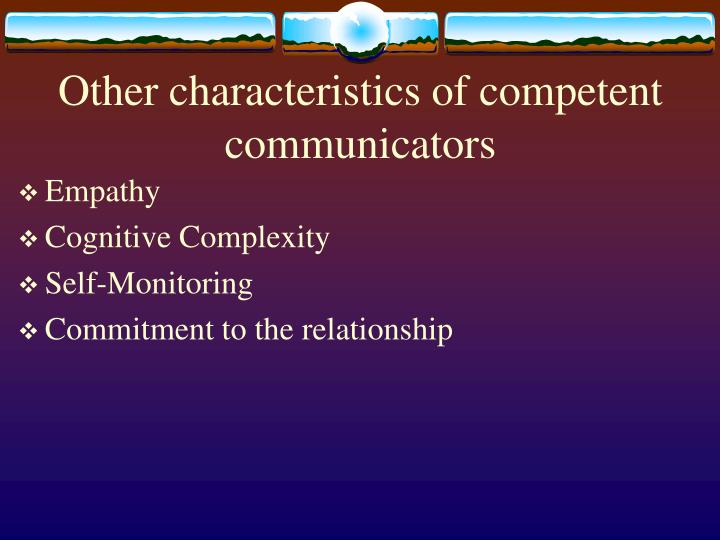 Characteristics Of Competent Communicators – ADEX