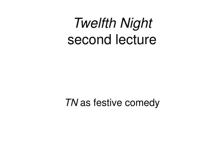 twelfth night joy and festivity essay twelfth night joy and festivity essay
