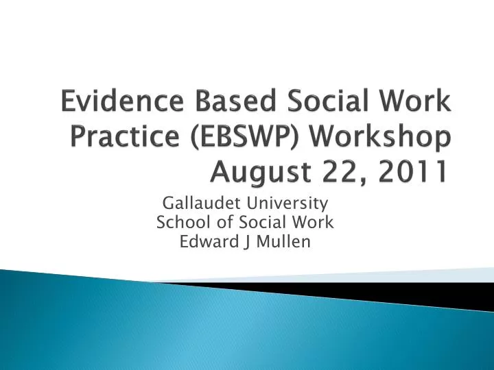 evidence based social work practice ebswp workshop august 22 2011 n.